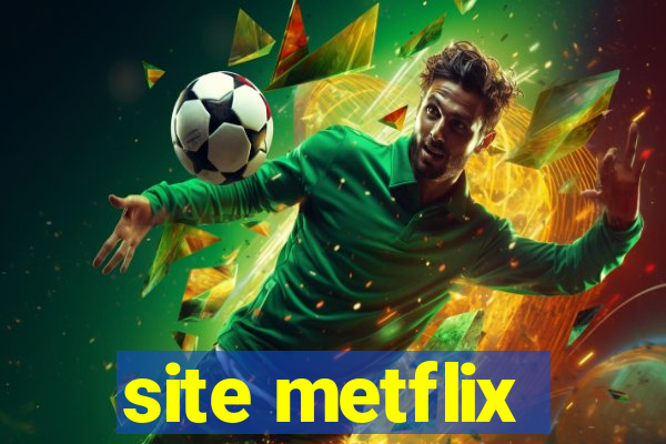 site metflix